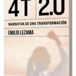4T 2.0: Narrativa de una transformación