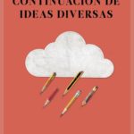 CONTINUACIÓN DE IDEAS DIVERSAS