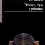 PADRES HIJOS Y PRIMATES