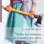 TODOS LOS CRIMENES SE COMETEN POR AMOR
