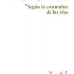 SEGUN LA COSTUMBRE DE LAS OLAS