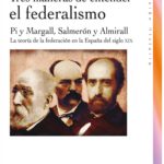 TRES MANERAS DE ENTENDER EL FEDERALISMO