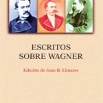 ESCRITOS SOBRE WAGNER (NUEVA EDICIÓN)