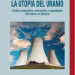 LA UTOPÍA DEL URANIO