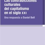 CONTRADICCIONES CULTURALES DEL CAPITALISMO EN EL SIGLO XXI