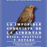 LA IMPOSIBLE CONQUISTA DE LA LIBERTAD