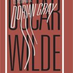 EL RETRATO DE DORIAN GRAY (EDICIÓN ILUSTRADA)