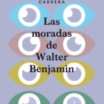 LAS MORADAS DE WALTER BENJAMIN