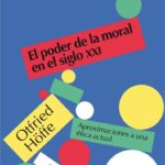 EL PODER DE LA MORAL EN EL SIGLO XXI