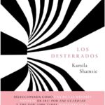 novela Kamila Shamsie Los desterrados