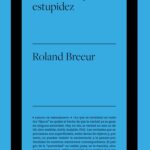 MENTIRA, IMPOSTURA Y ESTUPIDEZ