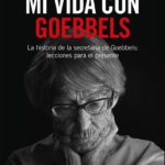 biografía Thore Hansen Brunhilde Pomsel Mi vida con Goebbels La historia de la secretaria de Goebbels lecciones para el presente