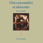 CLÍNICA PSICOANALÍTICA EN ADOLESCENTES