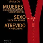 Todo lo que las mujeres quisieron siempre saber sobre el sexo