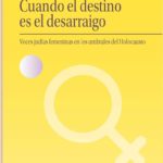 CUANDO EL DESTINO ES EL DESARRAIGO
