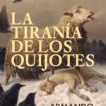 La tirania de los Quijotes