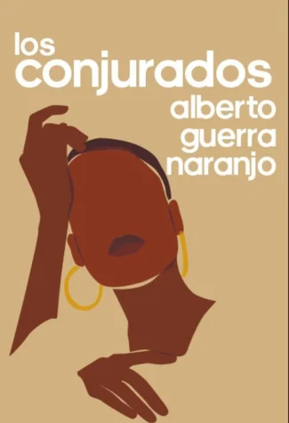 novela Alberto Guerra Naranjo los conjurados